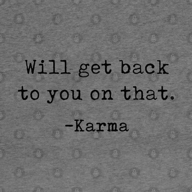 Funny Quotes - Karma - Funny Sayings by Design By Leo